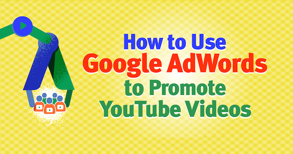 Google Ads video campaigns, Google Ads campaign, Promote YouTube video Google Ads, YouTube video ads, YouTube video, Promote YouTube video, video campaigns, Google Ads, google adwords